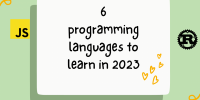 Top 6 Programming Languages to Learn in 2023